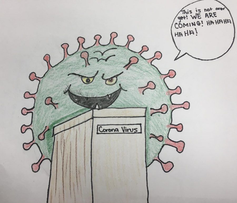A Cartoon of the Corona Virus addressing the nation that there will be more to come. Drawn by Kashish Patel