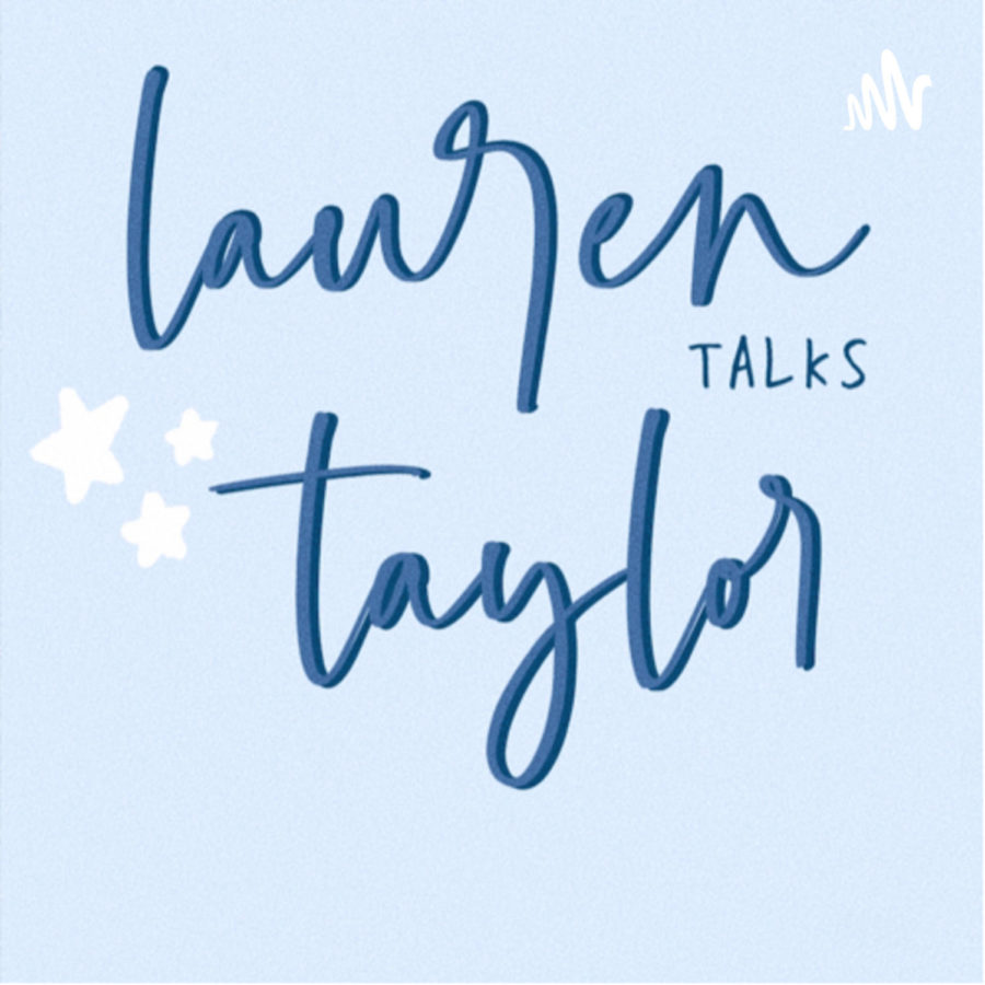 Lauren Talks Taylor: Episode 1