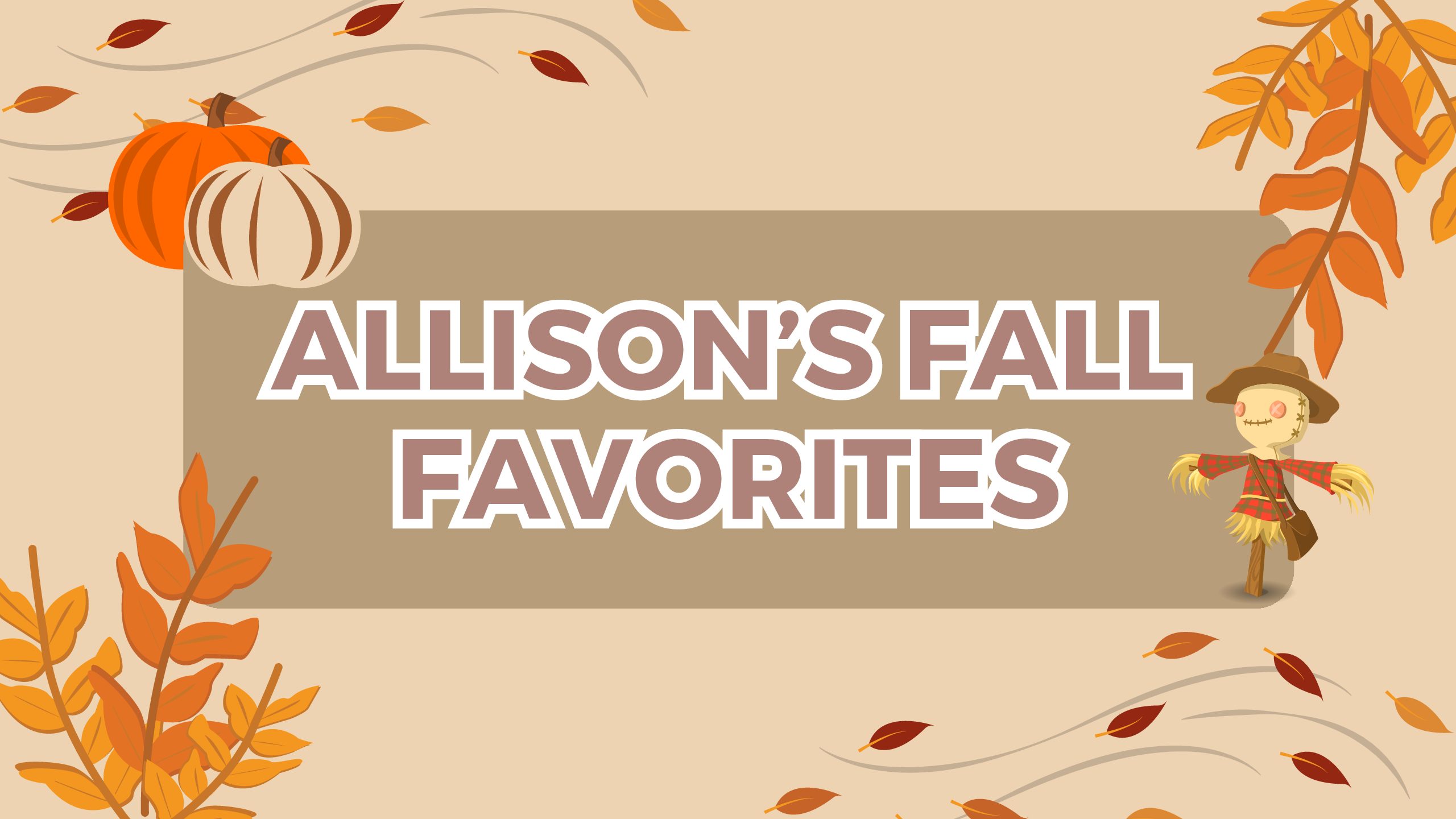 Allisons 2023 Fall Favorites